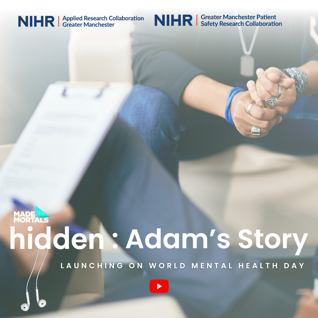 Hidden Adams story_mental health film_NIHR GM PSRC NIHR GM ARC & PSRC